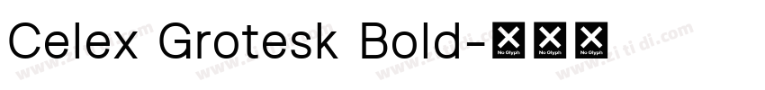 Celex Grotesk Bold字体转换